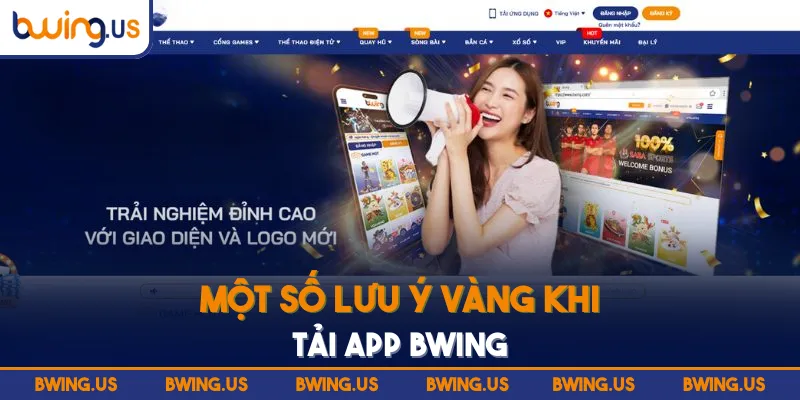 Một số lưu ý vàng khi tải app BWING