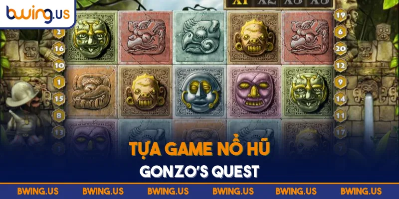 Tựa game nổ hũ Gonzo’s Quest