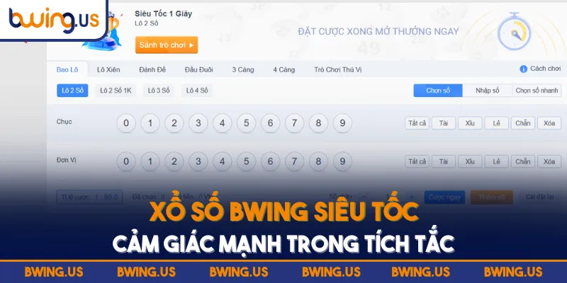 Xổ số BWING siêu tốc cảm giác mạnh trong tích tắc